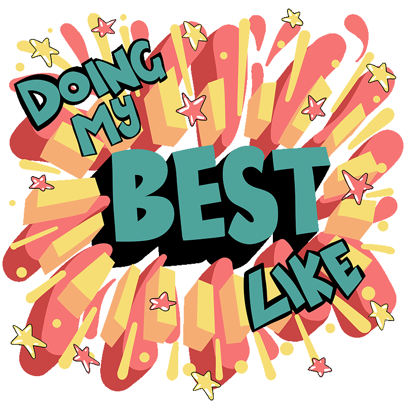 Doing My Best Like
