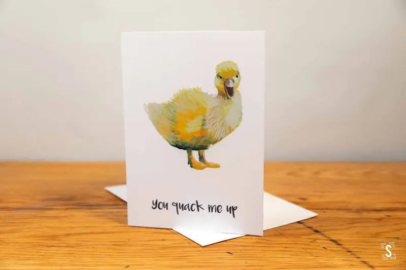 Duckling - Greeting Card - A5 - You Quack Me Up - SQUUSHED