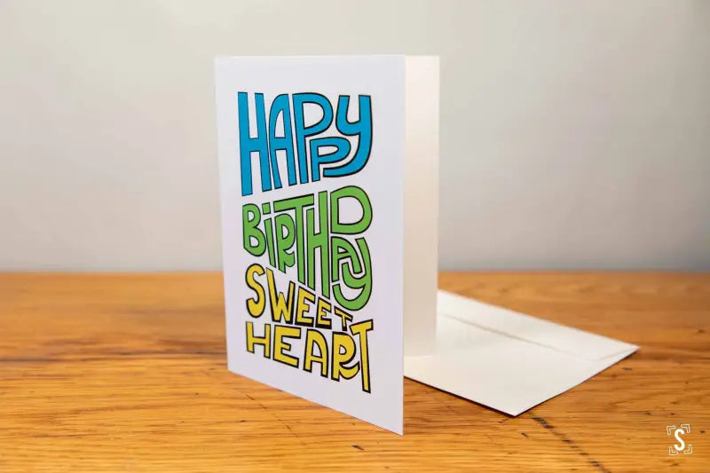 Happy Birthday Sweetheart - Greeting Card - A5 - SQUUSHED