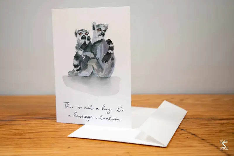 Ring-Tailed Lemurs - A5 - This is Not a Hug it’s a Hostage Situation - Greetings Cards