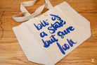 Bit of a State But Sure Look - Toggle Tote Bag - Organic Cotton - 34cm x 34cm x 17cm - Bag