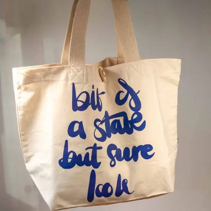 Bit of a State, But Sure Look - Toggle Tote Bag - Organic Cotton - 34cm x 34cm x 17cm