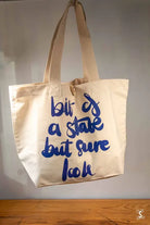 Bit of a State But Sure Look - Toggle Tote Bag - Organic Cotton - 34cm x 34cm x 17cm - Bag