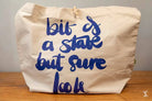 Bit of a State But Sure Look - Toggle Tote Bag - Organic Cotton - 34cm x 34cm x 17cm - Bag