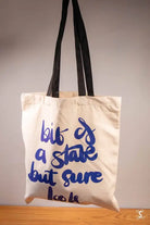 Bit of a State But Sure Look - Tote Bag - Organic Cotton - Black Handles - 38cm x 42cm - Bag