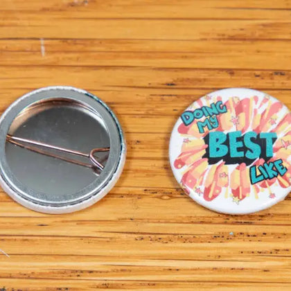 Doing My Best Like - Badge - 25mm