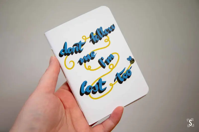 Don’t Follow Me I’m Lost Too Pocket Notebook Notebook