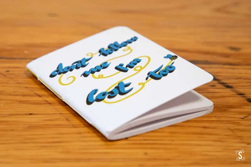 Don’t Follow Me I’m Lost Too Pocket Notebook Notebook