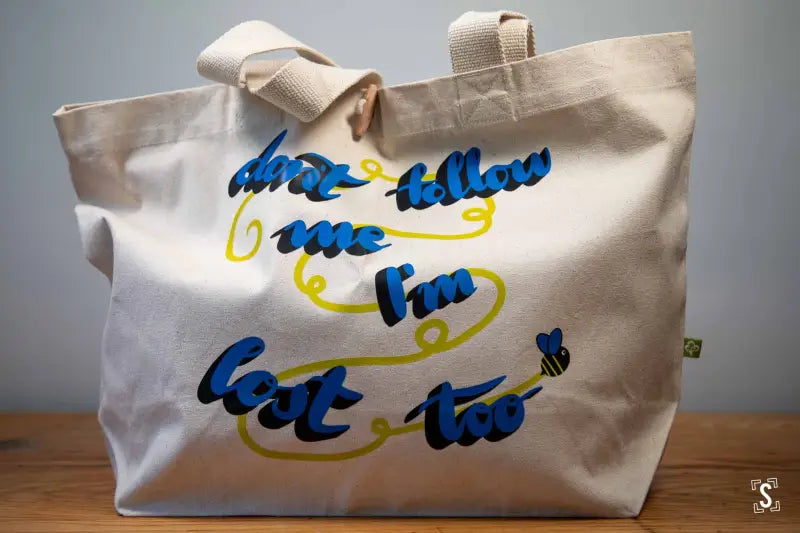 Don’t Follow Me I’m Lost Too - Toggle Tote Bag - Organic Cotton - 34cm x 34cm x 17cm - Bag