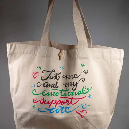 Just Me and My Emotional Support Tote - Toggle Tote Bag - Organic Cotton - 34cm x 34cm x 17cm